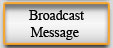 Broadcast Message